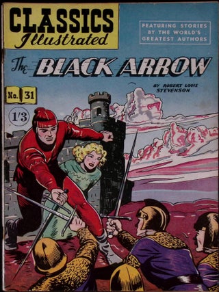 The Black Arrow by Robert Louis Stevenson. Classics Illustrated Issue #31. First printed c.1956.