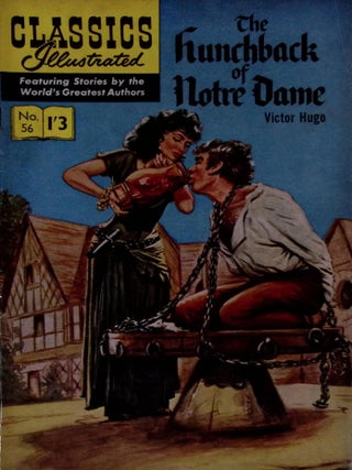 The Hunchback of Notre Dame by Victor Hugo. Classics Illustrated Issue #56. First printed c.1959.