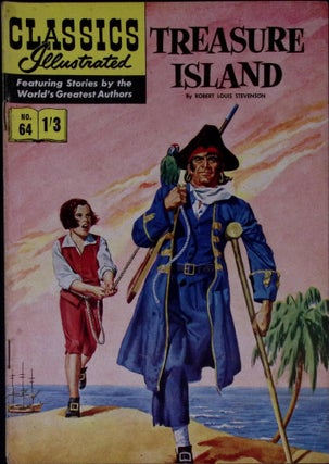 Treasure Island by Robert Louis Stevenson. Classics Illustrated Issue #64. First printed c.1956.