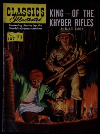 King of the Khyber Rifles by Talbot Mundy. Classics Illustrated Issue #107. First printed c.1954.