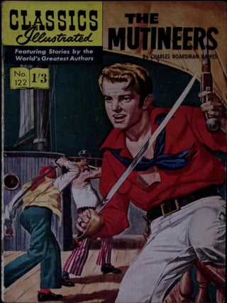 The Mutineers by Charles Boardman Hawes. Classics Illustrated Issue #122. First printed c.1956.