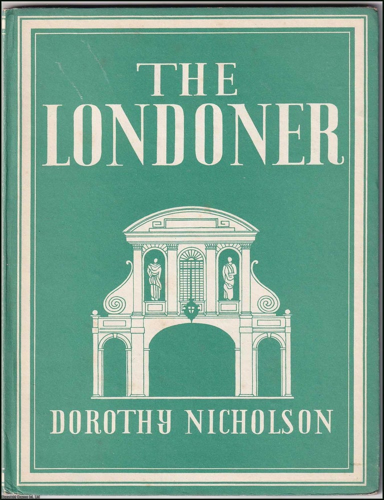Item #375599 The Londoner. With 8 colour plates. Written by Dorothy Nicholson. Acceptable to Poor...
