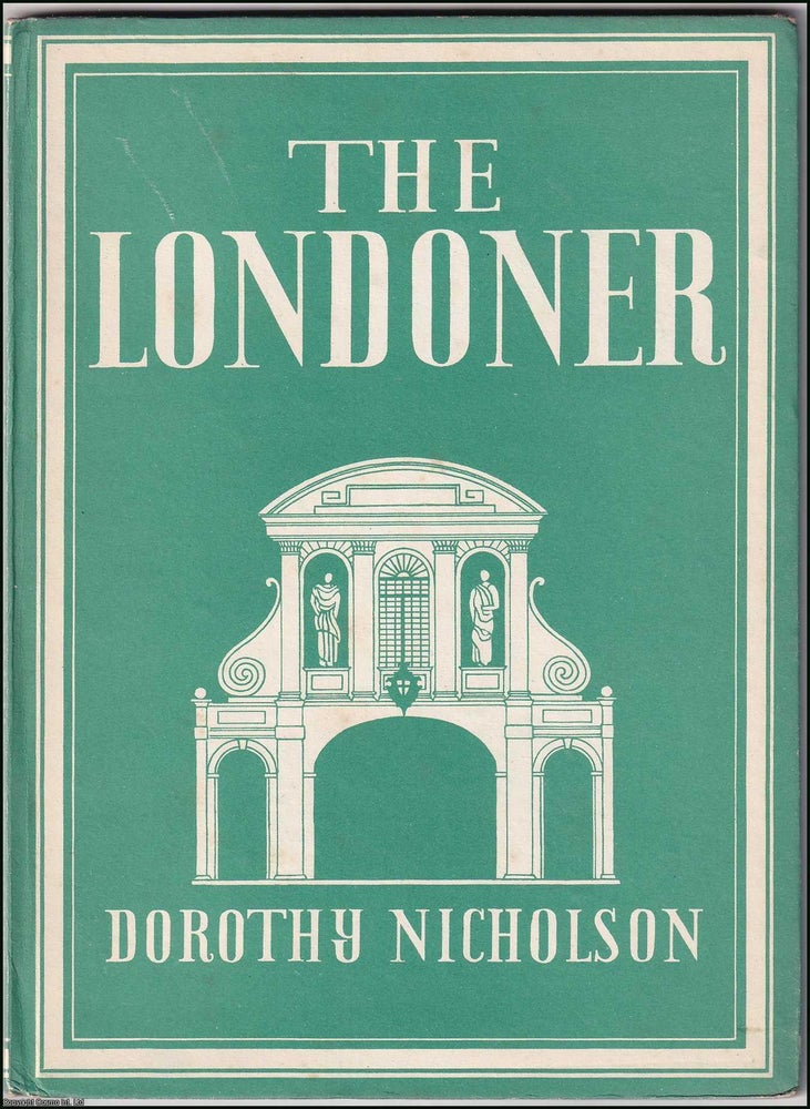 Item #375599 The Londoner. With 8 colour plates. Written by Dorothy Nicholson. Acceptable to Poor...