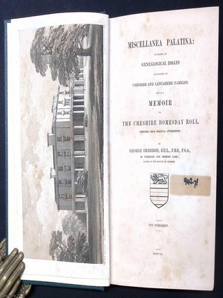 Miscellanea Palatina : Consisting of Genealogical Essays illustrative of Cheshire and Lancashire. George Ormerod.