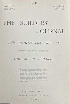 The Builders' Journal & Architectural Record, 1900-1913. A group of 11 volumes, between v11 and v37 (see details for specific volumes). Priced as a collection.