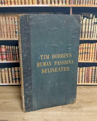 Tim Bobbin's Human Passions Delineated in above 120 Figures, Droll, Satyrical, and Humerous : Design'd in the Hogarthian Style.