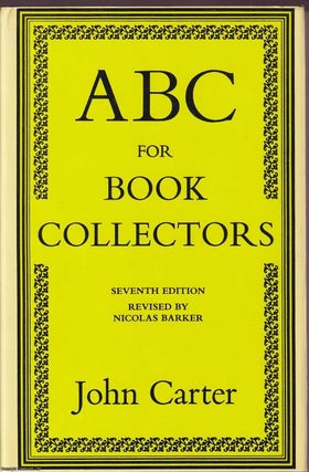 ABC for Book Collectors. 7th Edition. By John Carter. Revised by Nicolas Barker.
