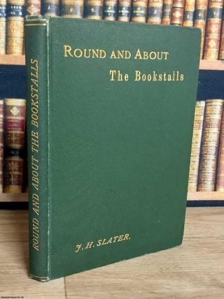 Round and About The Bookstalls. A Guide for the Book-Hunter. By J. Herbert Slater. With. POLAR EXPLORER ERNEST SHACKLETON'S COPY.