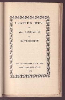 A Cypress Grove. By William Drummond of Hawthornden. A 1919 Shakespeare Head Press paperback.