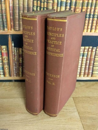 The Principles and Practice of Medical Jurisprudence, by Alfred Swaine Taylor. In 2 Volumes. THE HUMAN STORIES INSIDE VICTORIAN.