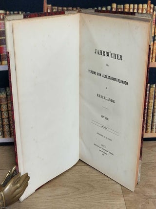 Jahrbucher des Vereins von Alterthumfreunden im Rheinlande. Heft LXIII & LXVI. [German Text].