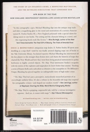 The Map Thief. The Gripping Story of an Esteemed Rare Map Dealer who made Millions stealing Priceless Maps.