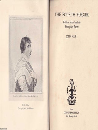 The Fourth Forger. William Ireland and the Shakespeare Papers. John Mair.