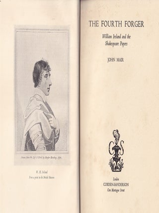 The Fourth Forger. William Ireland and the Shakespeare Papers.