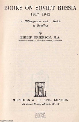 Books on Soviet Russia 1917-1942. A Bibliography and a Guide to Reading.