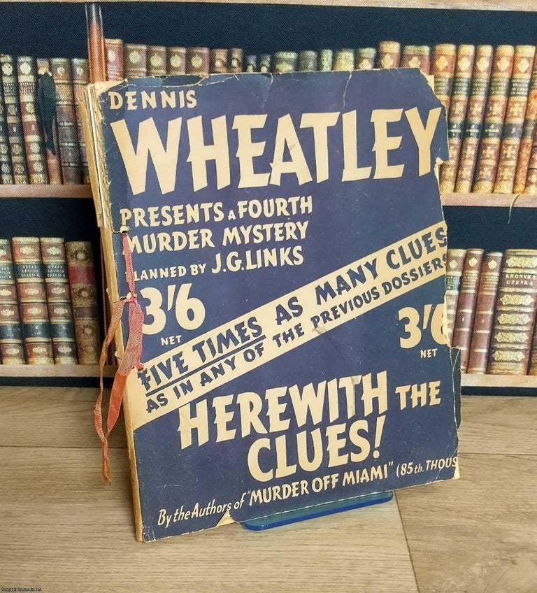 Item #376076 Herewith the Clues ! A Dennis Wheatley Murder Mystery Planned by J.G. Links. Dennis...