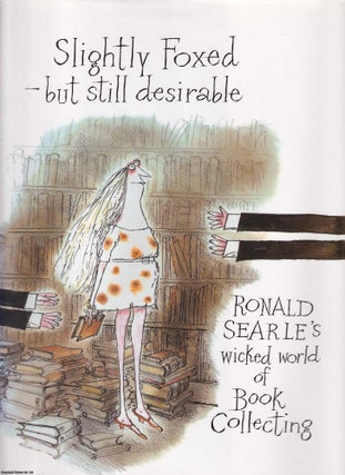 Slightly Foxed - but still desirable. Ronald Searle's Wicked World of Book Collecting