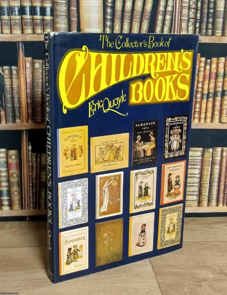 Item #376095 The Collector's Book of Children's Books. Eric Quayle