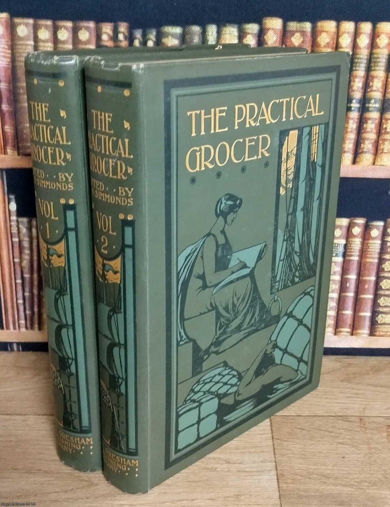 Item #376100 The Practical Grocer. A Manual and Guide for the Grocer, the Provision Merchant, and...