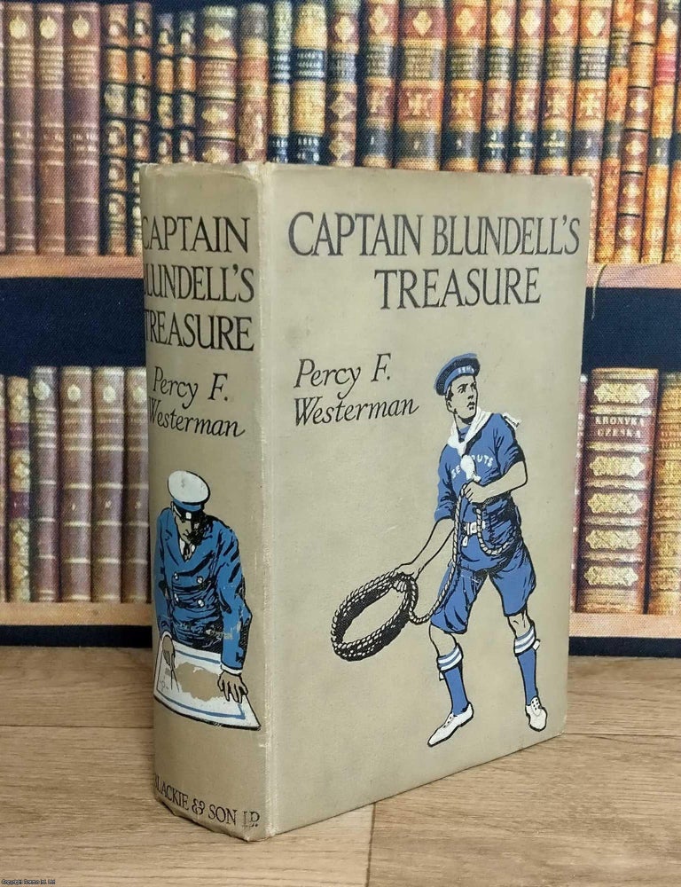 Item #376195 Captain Blundell's Treasure. Percy F. Westerman