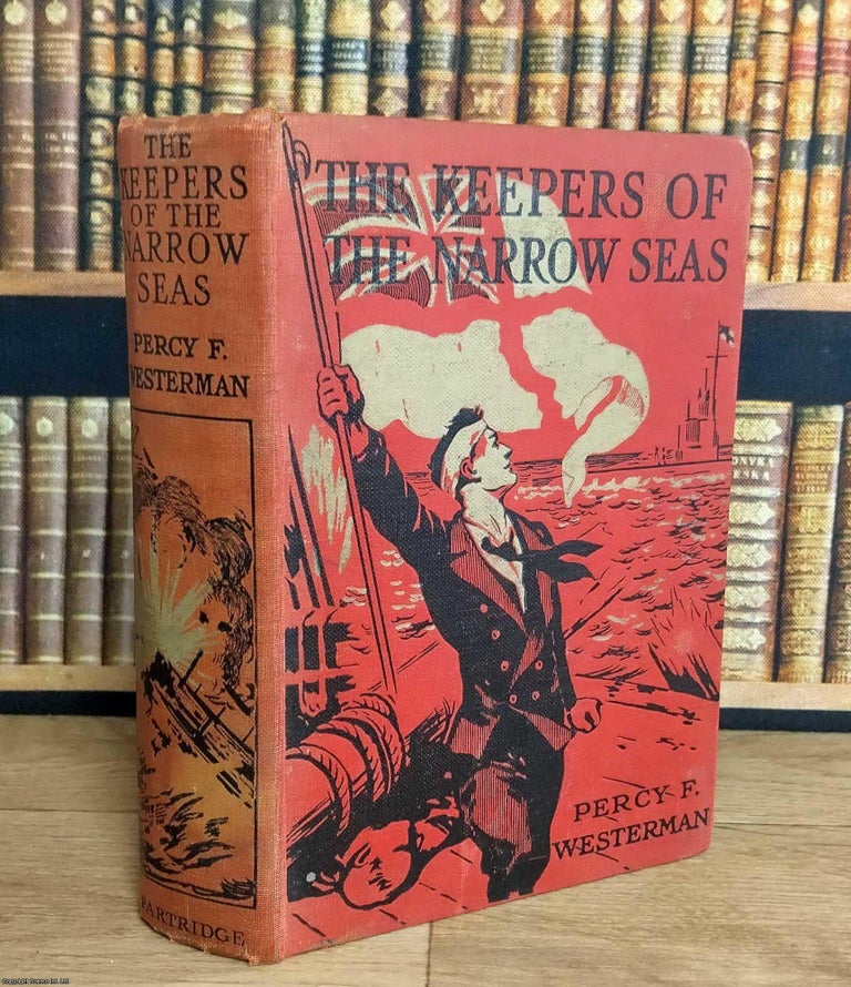 Item #376201 The Keepers of the Narrow Seas. Percy F. Westerman