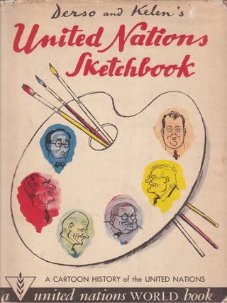 United Nations Sketchbook : A Cartoon History of the United Nations, by Derso & Kelen.