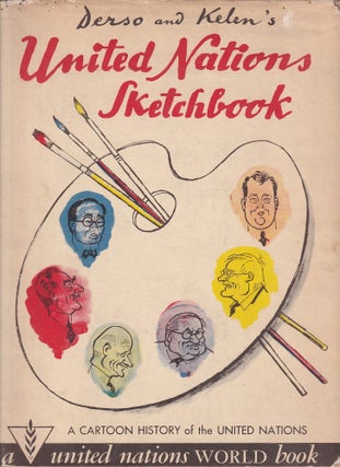 United Nations Sketchbook : A Cartoon History of the United Nations, by Derso & Kelen.