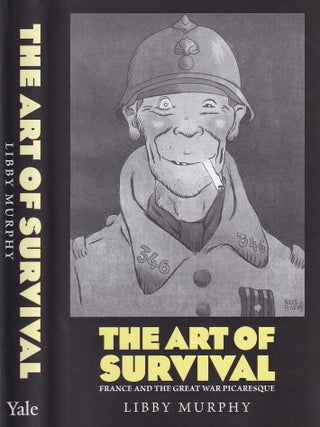 The Art of Survival: France and the Great War Picaresque.
