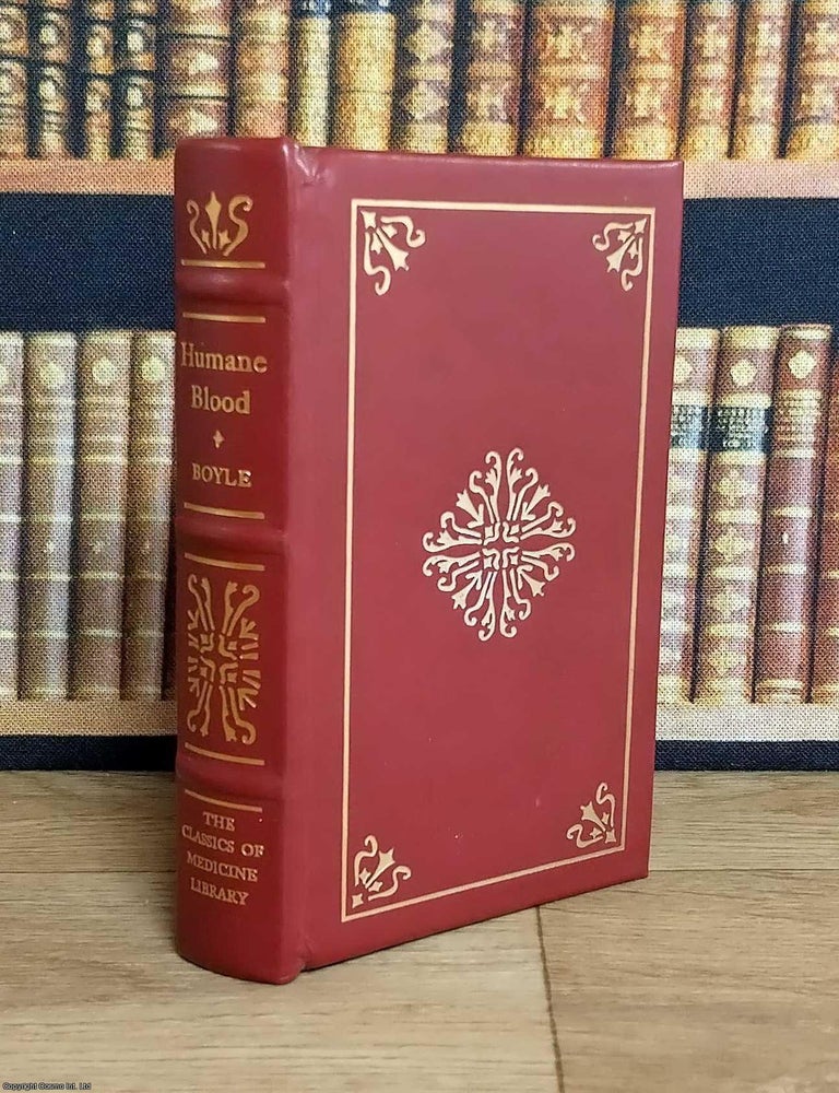 Item #376509 Memoirs for the Natural History of Humane Blood, especially The Spirit of that...