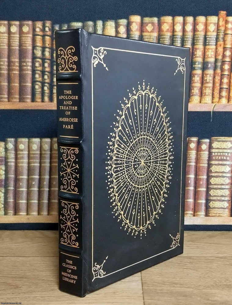 Item #376513 The Apologie and Treatise of Ambroise Pare containing the Voyages made into Divers...