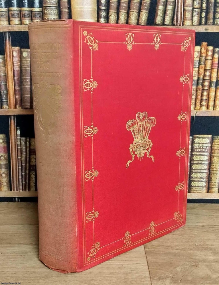 Item #376531 The Boyhood of a Great King, 1841-1858. An Account of the Early Years of the Life of His Majesty Edward VII. A M. Broadley.