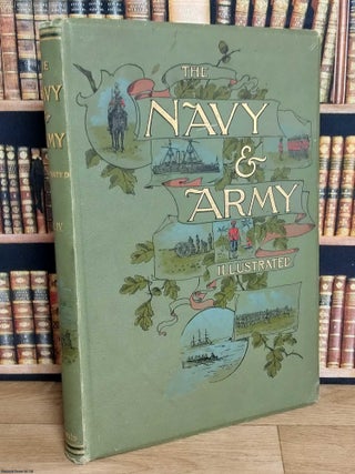 The Navy & Army Illustrated. Volume 4, No.38 May to No.48 Oct. 1897 inclusive, & Nelson. Comdr. C. N. Robinson.