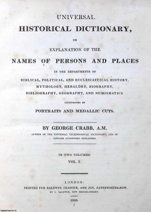 Universal Historical Dictionary, or Explanation of the Names of Persons and Places …. Illustrated by Portraits and Medallic Cuts. Complete in Two Volumes.