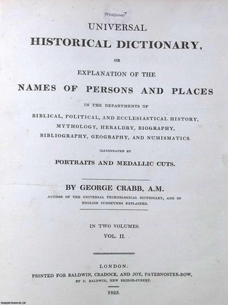 Universal Historical Dictionary, or Explanation of the Names of Persons and Places &hellip;. Illustrated by Portraits and Medallic Cuts. Complete in Two Volumes.