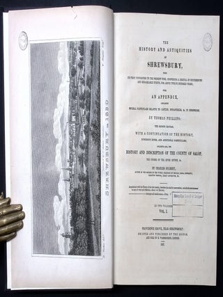 The History and Antiquities of Shrewsbury; with an Appendix. The Second Edition, with a Continuation of the History. In 2 Volumes.