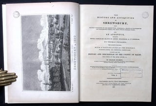 The History and Antiquities of Shrewsbury; with an Appendix. The Second Edition, with a Continuation of the History. In 2 Volumes.