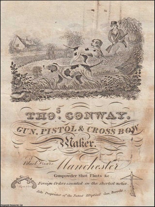 Thomas Conway, Gun, Pistol & Cross Bow Maker, Manchester. Sole Proprietor of the Patent. 1829 MANCHESTER GUN MAKER ADVERT.