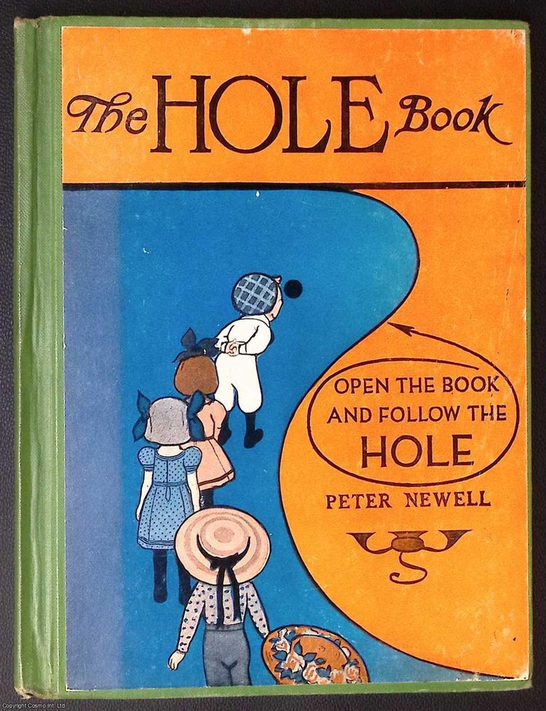 Item #376724 The Hole Book, by Peter Newell. INGENIOUS NOVELTY BOOK.