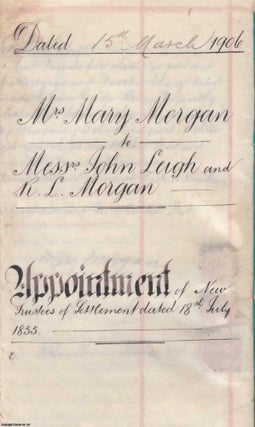 Appointment of new Trustees of Settlement dated 1855 made by. 1906 Appointment of Trustees Abel.