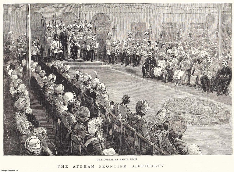 Item #407657 The Afghan Frontier Difficulty; the Durbar at Rawul Pindi. An original print from the Graphic Illustrated Weekly Magazine, 1885. Afghanistan/India.