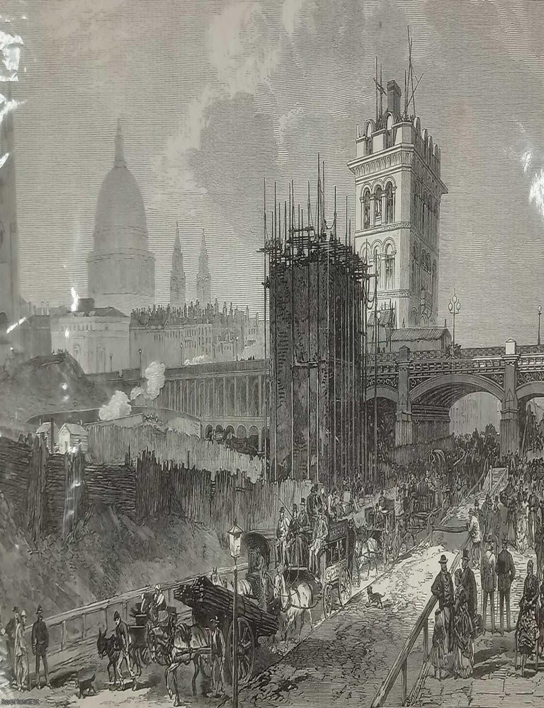 Item #408667 The Holborn Valley Viaduct; View Looking East. A rare, original print from The Illustrated London News, carefully removed and preserved : an important artifact of journalism's golden age!, 1869. LONDON : ILLUSTRATED LONDON NEWS.