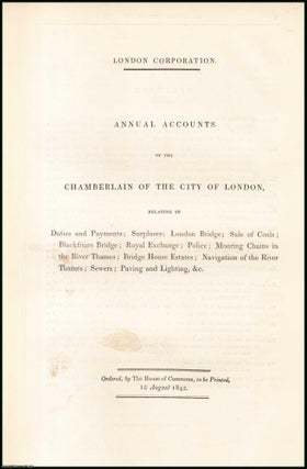 Item #408973 [Blue Book Report]. London Corporation 1842; Annual Accounts from the Chamberlain's...
