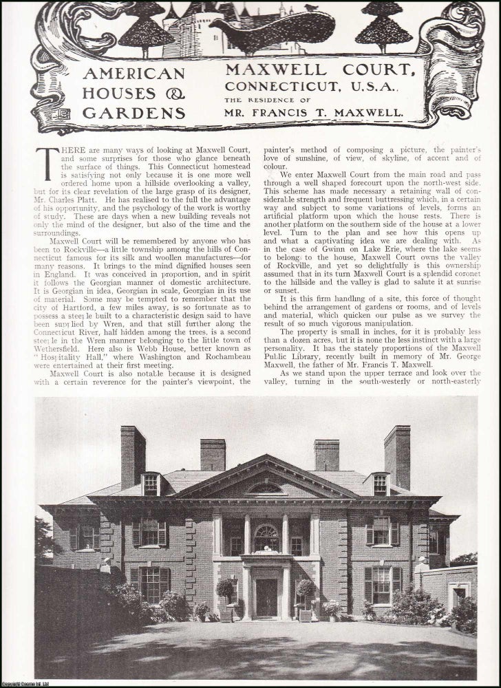 Item #412024 Maxwell Court, Connecticut, U.S.A. The Residence of Mr. Francis T. Maxwell. Several...