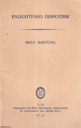 Item #416070 Enlightened Despotism. Published by Historical Association 1957. Fritz Hartung