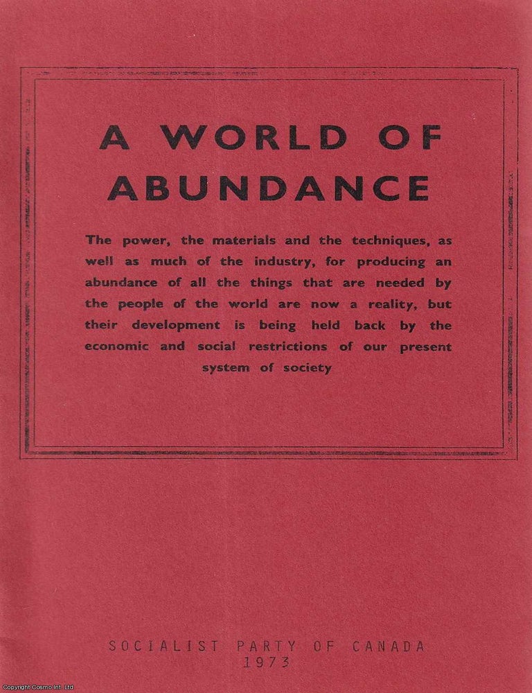 Item #416090 A World of Abundance: Human Needs and World Resources. Reprinted from the Socialist...