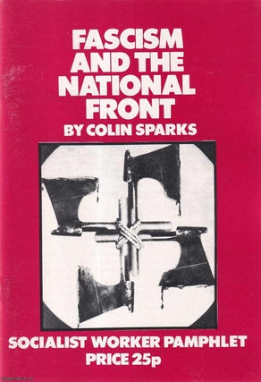 Item #416094 Facism and the National Front. A Socialist Worker Pamphlet. Published by Socialist...