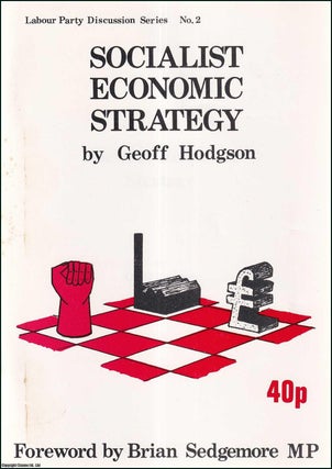Item #416110 Socialist Economic Strategy. Labour Party Discussion Series No. 2. Published by...