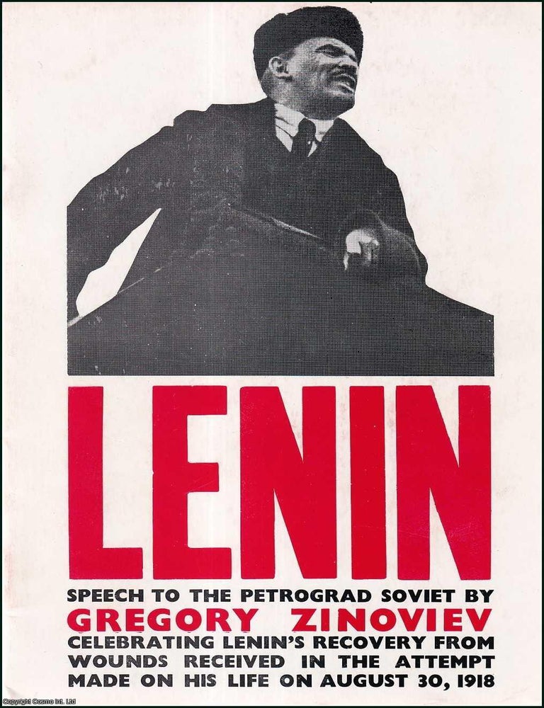 Item #416149 V.I. Lenin. A speech to the Petrograd Soviet by Gregory Zinoviev celebrating Lenin's recovery from wounds received in the attempt made on his life on August 30 1918. Reprinted from Fourth International, Jan. 1945. Gregory Zinoviev.