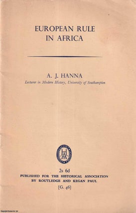 Item #416216 European Rule in Africa. Published by Historical Association 1961. A J. Hanna
