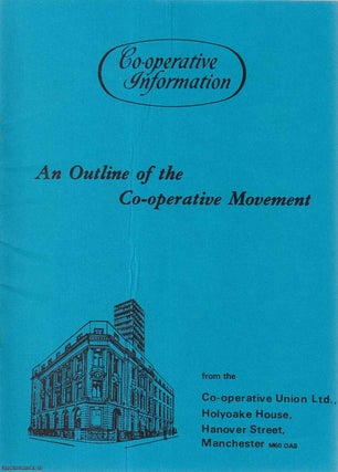 Item #416231 An Outline of the Co-operative Movement. Published by Co-operative Union 1978....